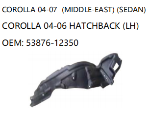 TOYOTACOROLLA 04-07 MIDDLE-EAST SEDANCOROLLA 04-06 HATCHBACK  LH OEM: 53876-12350