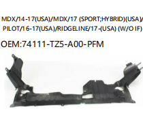 HONDA MDX/14-17/MDX/17 SPORT;HYBRID/ PILOT/16-17/RIDGELINE/17- W/O IF 74111-TZ5-A00-PFM