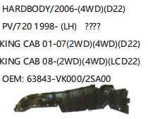NISSAN HARDBODY/2006- 4WD D22 PV/720 1998- LH KING CAB 01-07 2WD 4WD D22 KING CAB 08- 2WD 4WD LCD22 63843-VK000/2SA00