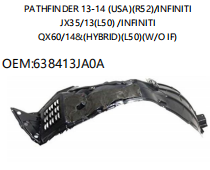 NISSAN PATHFINDER 13-14 R52/INFINITI JX35/13 L50 /INFINITI QX60/14&HYBRID L50 W/O IF 638413JA0A