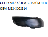 CHERY M12 A3 (HATCHBACK) (RH) OEM: M12-3102114
