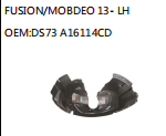 FUSION/MOBDEO 13- LH OEM:DS73 A16114CD