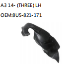 A3 14- (THREE) LH OEM:8U5-821-171