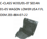 C-CLASS W203/01-07 SEDAN 01-05 WAGON LOWER USA F.FL OEM:203-884-07-22