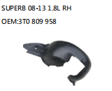 SUPERB 08-13 1.8L RH OEM:3T0 809 958