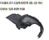 FABIA 07-10/RMSTR 06-10 RH OEM: 5J0 809 958