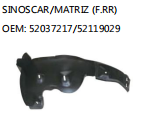 SINOSCAR/MATRIZ (F.RR) OEM: 52037217/52119029