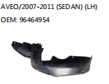 AVEO/2007-2011 (SEDAN) (LH) OEM: 96464954
