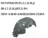 PATHFINDER 05-12 (4.0L)/08-12 (5.6L)(R51) RH OEM: 63840-EA000/63840-ZS30A