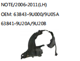NOTE/2006-2011(LH) OEM: 63843-9U000/9U05A 63841-9U20A/9U20B
