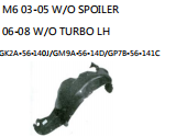 M6 03-05 W/O SPOILER 06-08 W/O TURBO LH GK2A-56-140J/GM9A-56-14D/GP7B-56-141C