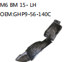 M6 BM 15- LH OEM:GHP9-56-140C