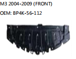 M3 2004-2009 (FRONT) OEM: BP4K-56-112