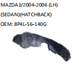 MAZDA3/2004-2006 (LH) (SEDAN)(HATCHBACK) OEM: BP4L-56-140G