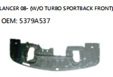 LANCER 08- (W/O TURBO SPORTBACK FRONT) OEM: 5379A537