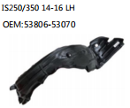 IS250/350 14-16 LH OEM:53806-53070