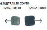 拖车盖 TRAILER COVER OEM:52162-30110 52162-33010