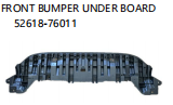 FRONT BUMPER UNDER BOARD OEM: 52618-76011