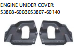 ENGINE UNDER COVER OEM:53808-6008053807-60140