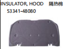 INSULATOR,HOOD 隔热棉 OEM: 53341-48080
