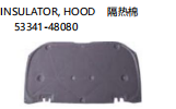 INSULATOR,HOOD 隔热棉 OEM:53341-48080