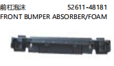 FRONT BUMPER ABSORBER/FOAM 前杠泡沫 OEM:52611-48181