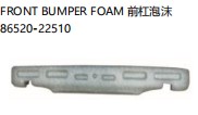 FRONT BUMPER FOAM 前杠泡沫 86520-22510