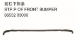 STRIP OF FRONT BUMPER 前杠下饰条 OEM:86532-03000