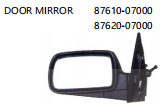 DOOR MIRROR OEM:87610-07000 87620-07000