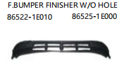 F.BUMPER FINISHER W/O HOLE 86522-1E010 86525-1E000
